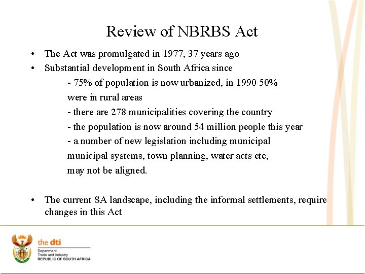Review of NBRBS Act • The Act was promulgated in 1977, 37 years ago