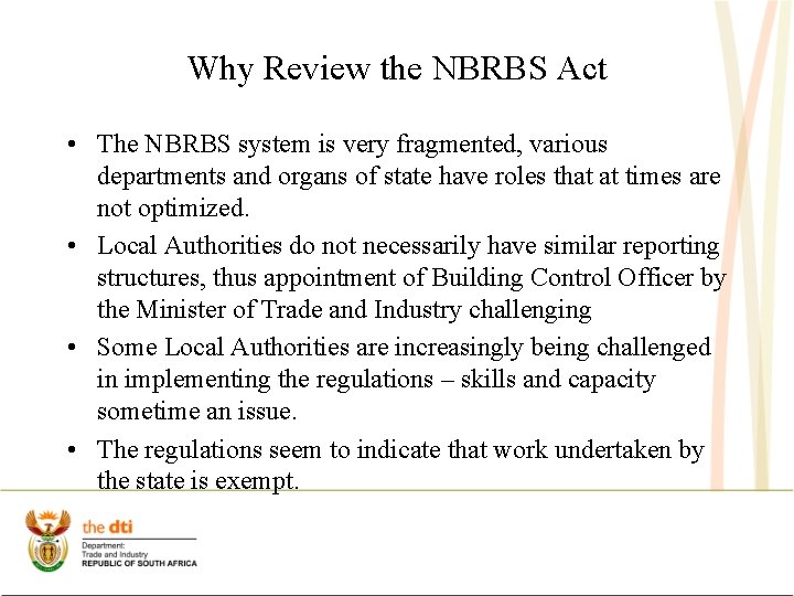 Why Review the NBRBS Act • The NBRBS system is very fragmented, various departments