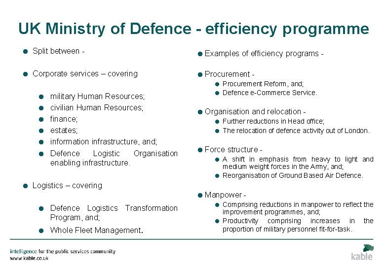 UK Ministry of Defence - efficiency programme = Split between - = Examples of