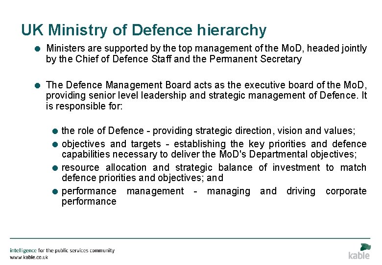 UK Ministry of Defence hierarchy = Ministers are supported by the top management of