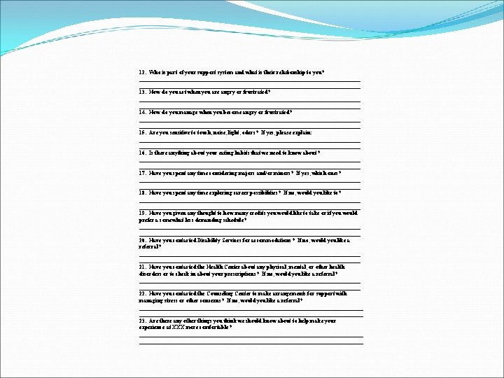 12. Who is part of your support system and what is their relationship to