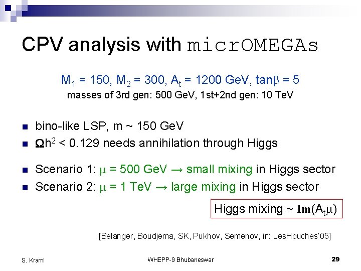 CPV analysis with micr. OMEGAs M 1 = 150, M 2 = 300, At