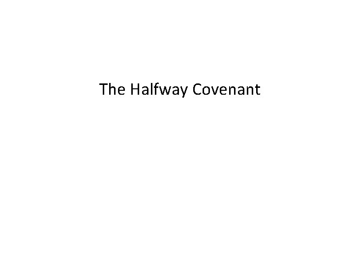 The Halfway Covenant 