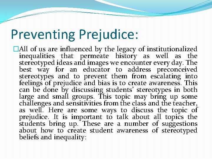 Preventing Prejudice: �All of us are influenced by the legacy of institutionalized inequalities that