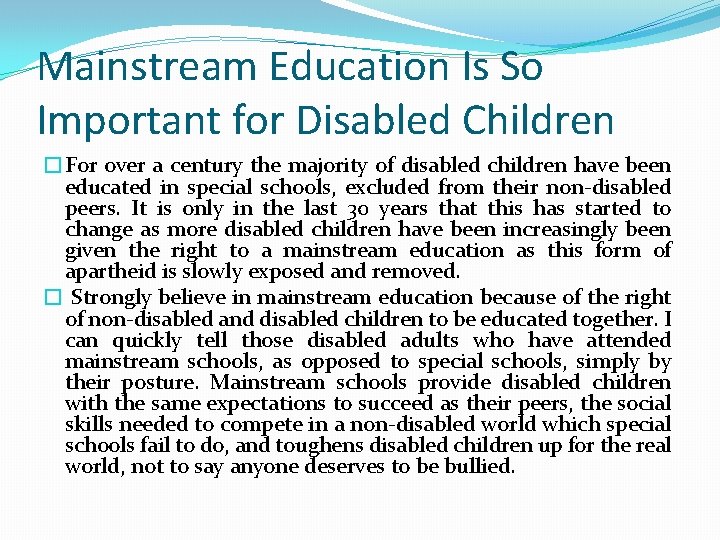 Mainstream Education Is So Important for Disabled Children �For over a century the majority