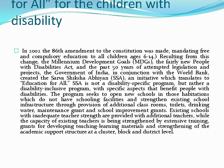 for All” for the children with disability � In 2002 the 86 th amendment