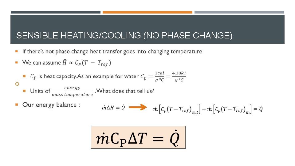 SENSIBLE HEATING/COOLING (NO PHASE CHANGE) 