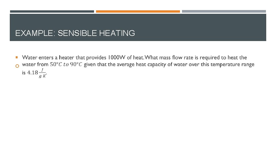 EXAMPLE: SENSIBLE HEATING 