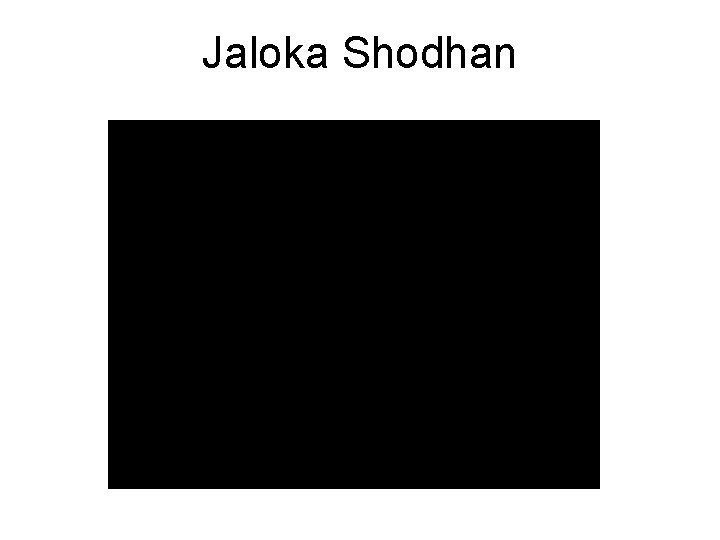 Jaloka Shodhan 