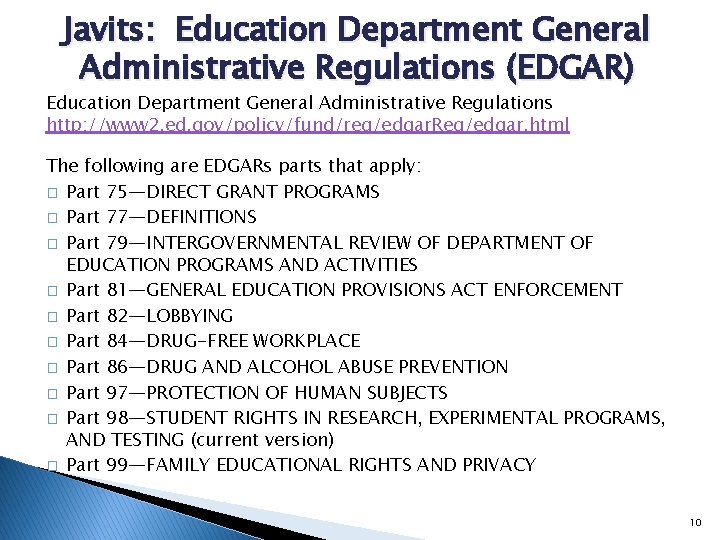 Javits: Education Department General Administrative Regulations (EDGAR) Education Department General Administrative Regulations http: //www