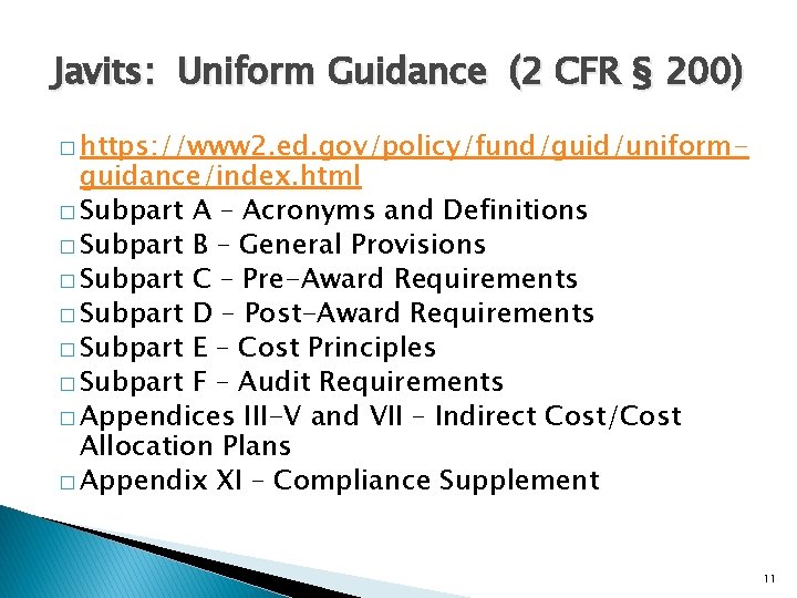 Javits: Uniform Guidance (2 CFR § 200) � https: //www 2. ed. gov/policy/fund/guid/uniform- guidance/index.