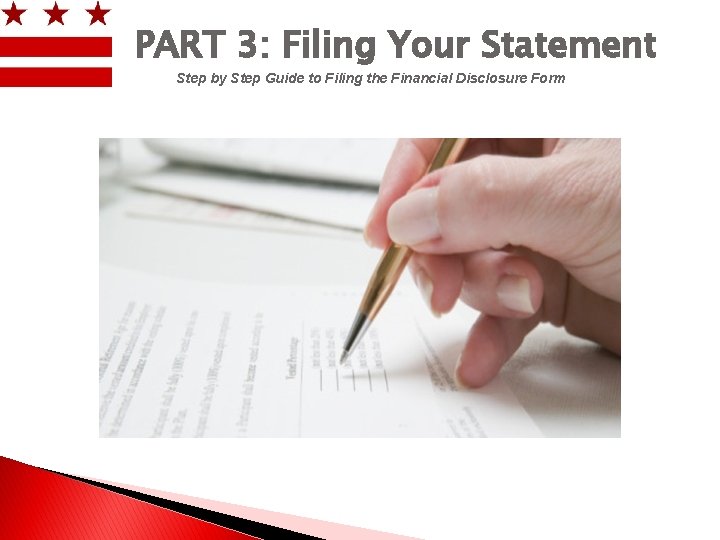 PART 3: Filing Your Statement Step by Step Guide to Filing the Financial Disclosure