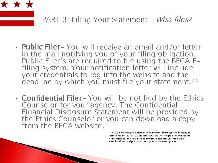 PART 3: Filing Your Statement – Who files? • • Public Filer- You will