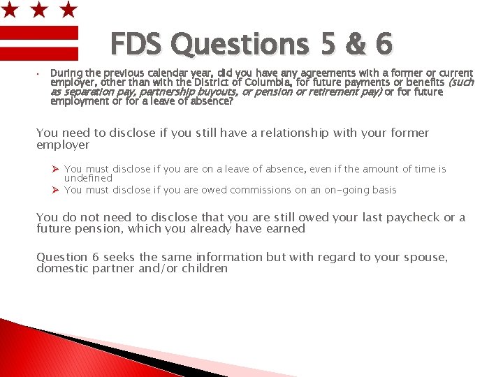 FDS Questions 5 & 6 • During the previous calendar year, did you have