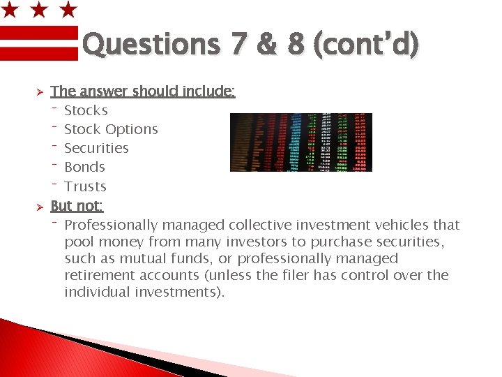 Questions 7 & 8 (cont’d) Ø Ø The answer should include: ⁻ Stocks ⁻