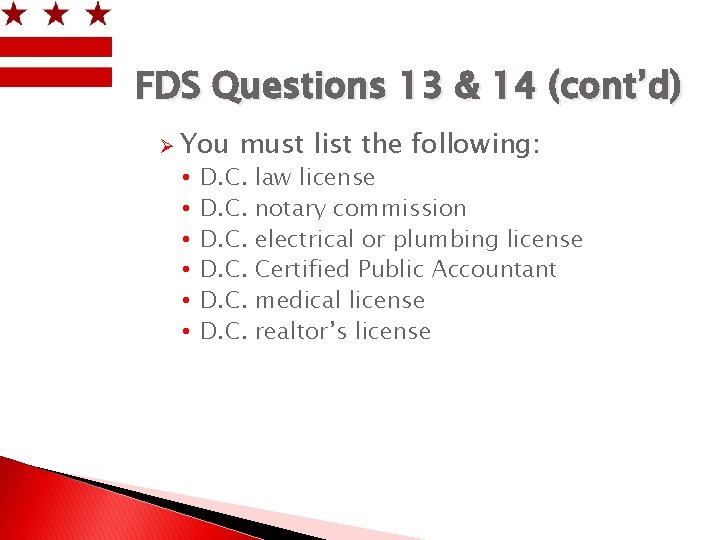 FDS Questions 13 & 14 (cont’d) Ø You • • • must list the