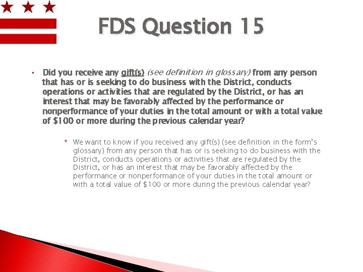 FDS Question 15 • Did you receive any gift(s) (see definition in glossary) from