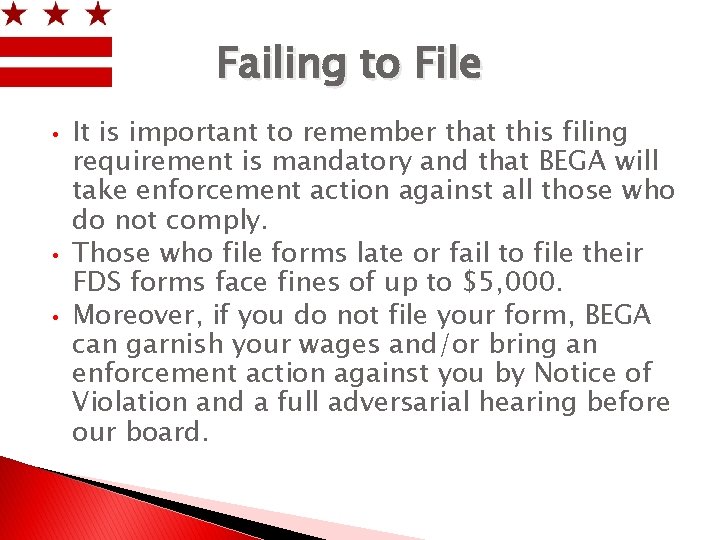 Failing to File • • • It is important to remember that this filing