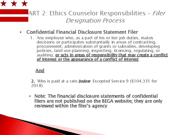 PART 2: Ethics Counselor Responsibilities – Filer Designation Process • Confidential Financial Disclosure Statement