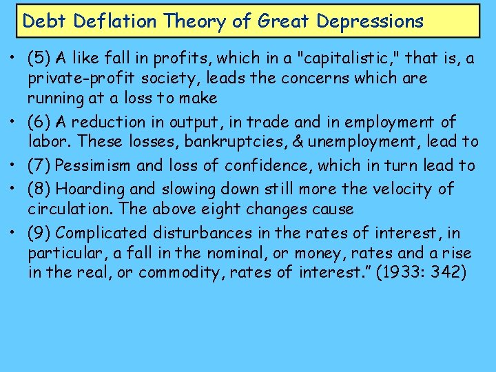 Debt Deflation Theory of Great Depressions • (5) A like fall in profits, which