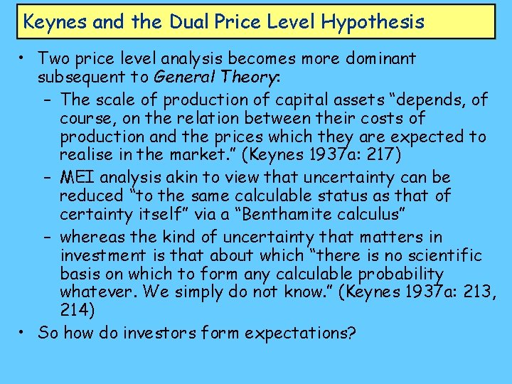 Keynes and the Dual Price Level Hypothesis • Two price level analysis becomes more