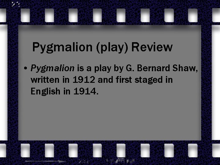 Pygmalion (play) Review • Pygmalion is a play by G. Bernard Shaw, written in