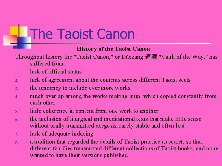 The Taoist Canon History of the Taoist Canon Throughout history the "Taoist Canon, "