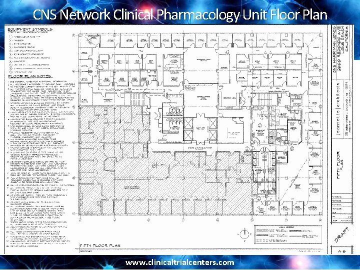 CNS Network Clinical Pharmacology Unit Floor Plan www. clinicaltrialcenters. com 