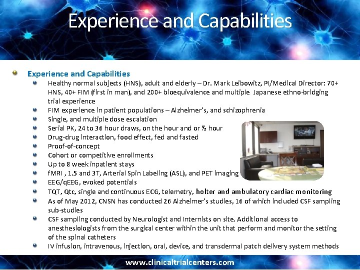 Experience and Capabilities Healthy normal subjects (HNS), adult and elderly – Dr. Mark Leibowitz,