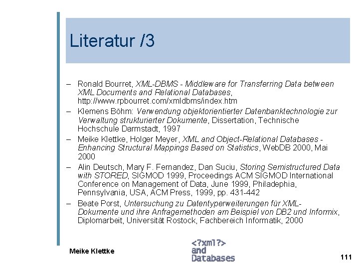 Literatur /3 – Ronald Bourret, XML-DBMS - Middleware for Transferring Data between XML Documents