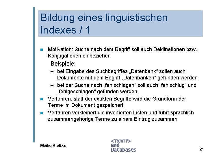 Bildung eines linguistischen Indexes / 1 n Motivation: Suche nach dem Begriff soll auch