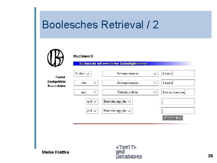 Boolesches Retrieval / 2 Meike Klettke 26 