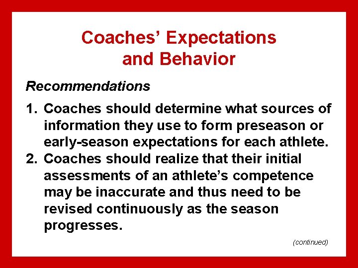 Coaches’ Expectations and Behavior Recommendations 1. Coaches should determine what sources of information they