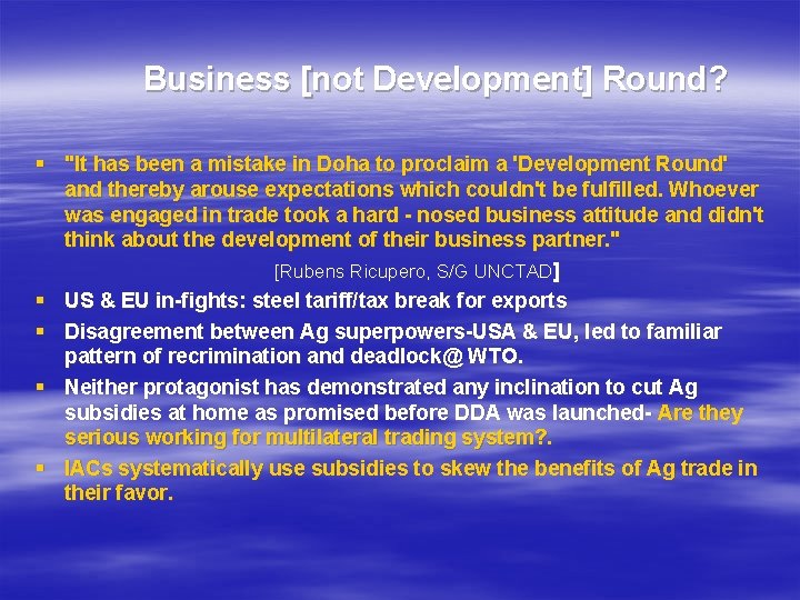Business [not Development] Round? § "It has been a mistake in Doha to proclaim