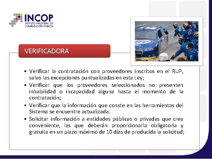VERIFICADORA • Verificar la contratación con proveedores inscritos en el RUP, salvo las excepciones