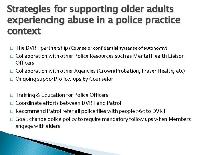 Strategies for supporting older adults experiencing abuse in a police practice context � �