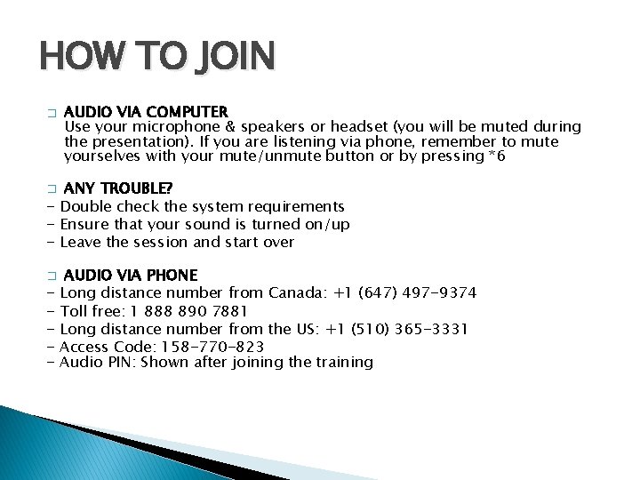 HOW TO JOIN � AUDIO VIA COMPUTER Use your microphone & speakers or headset