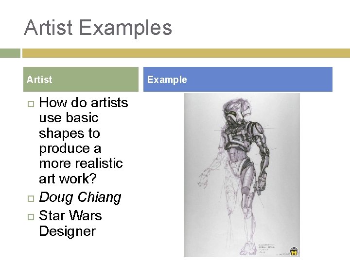 Artist Examples Artist How do artists use basic shapes to produce a more realistic