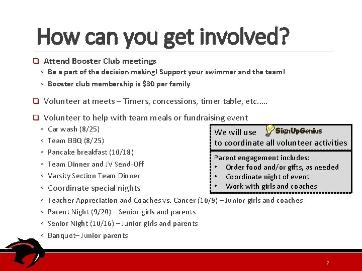 How can you get involved? Attend Booster Club meetings q ◦ Be a part