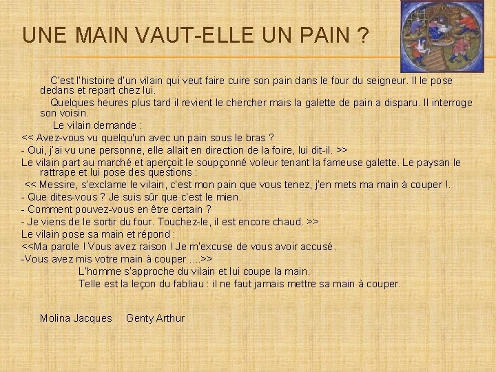 UNE MAIN VAUT-ELLE UN PAIN ? C’est l’histoire d’un vilain qui veut faire cuire