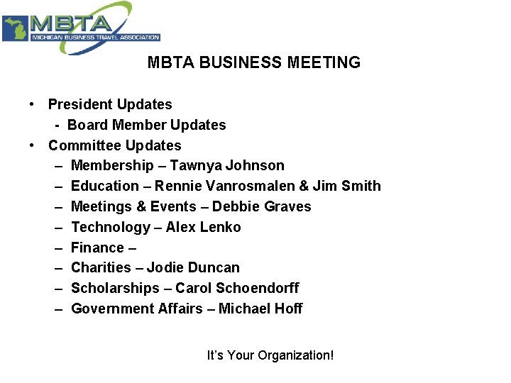 MBTA BUSINESS MEETING • President Updates - Board Member Updates • Committee Updates – MBTA BUSINESS MEETING • President Updates - Board Member Updates • Committee Updates –