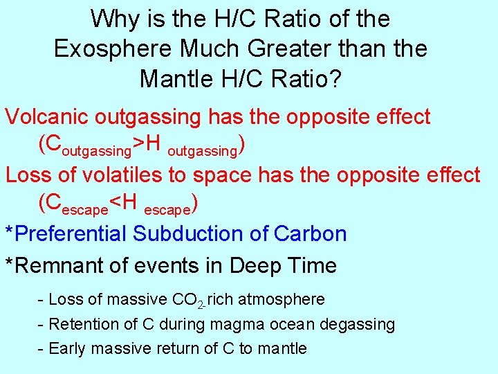 Why is the H/C Ratio of the Exosphere Much Greater than the Mantle H/C