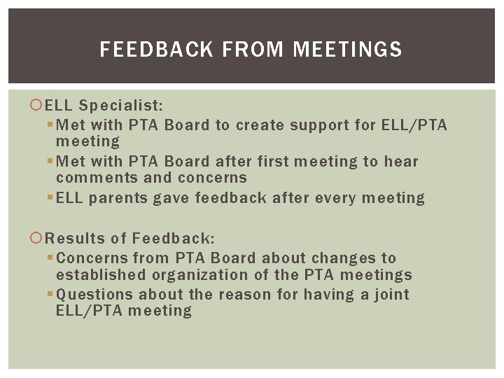 FEEDBACK FROM MEETINGS ELL Specialist: § Met with PTA Board to create support for