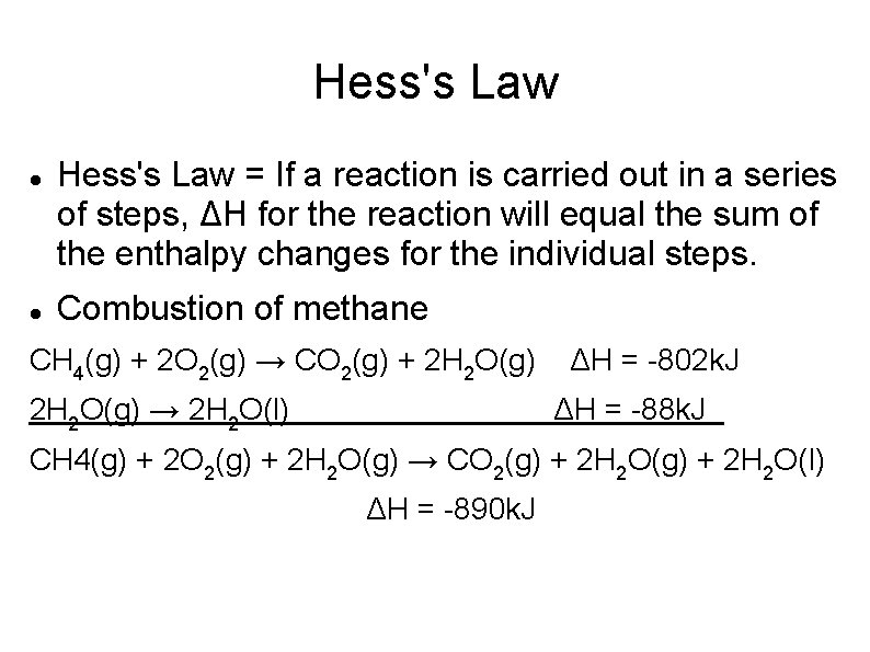 Hess's Law = If a reaction is carried out in a series of steps,