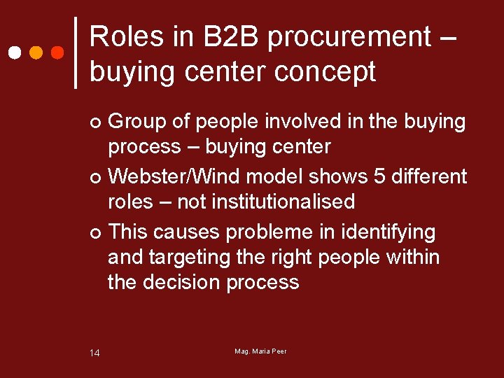 Roles in B 2 B procurement – buying center concept Group of people involved