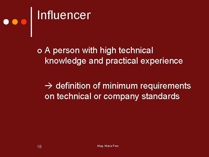 Influencer ¢ A person with high technical knowledge and practical experience definition of minimum