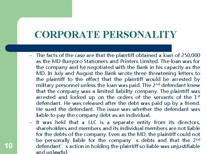 CORPORATE PERSONALITY – – 10 The facts of the case are that the plaintiff