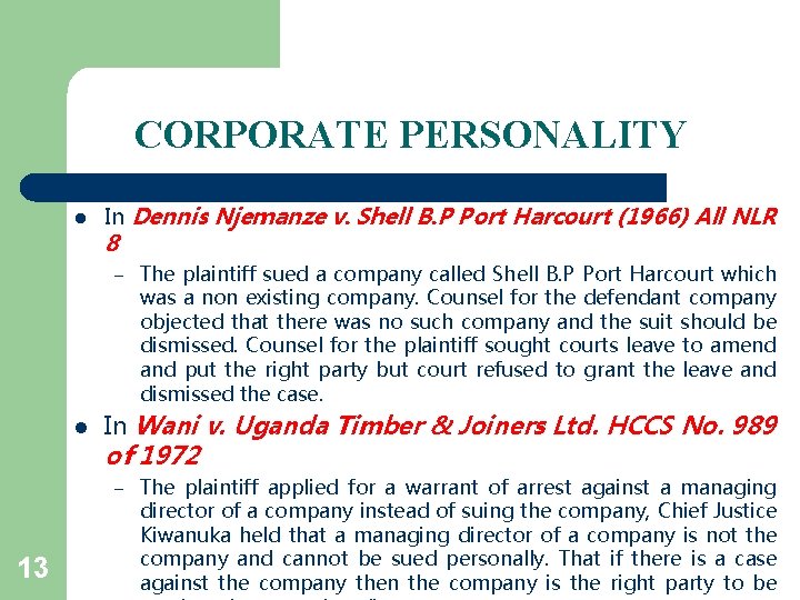CORPORATE PERSONALITY l In Dennis Njemanze v. Shell B. P Port Harcourt (1966) All
