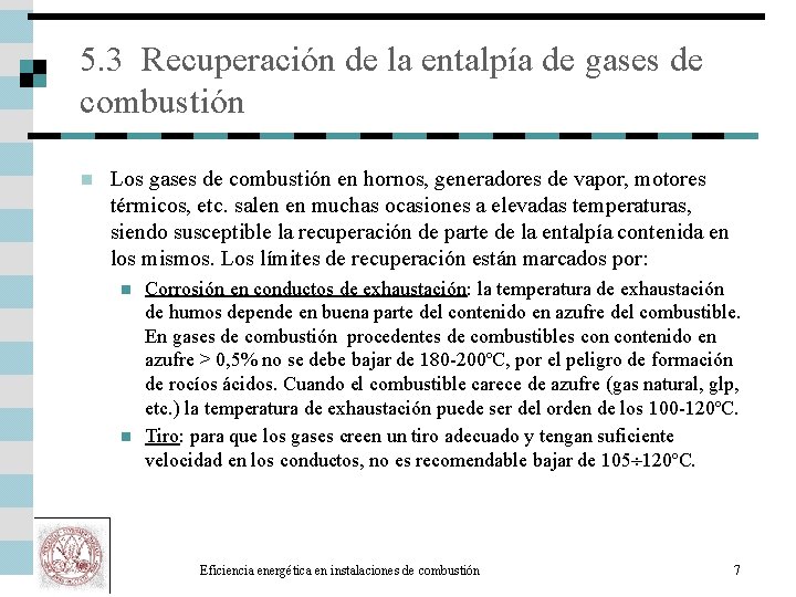 5. 3 Recuperación de la entalpía de gases de combustión n Los gases de
