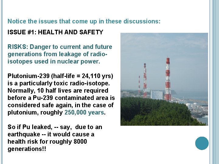 Notice the issues that come up in these discussions: ISSUE #1: HEALTH AND SAFETY